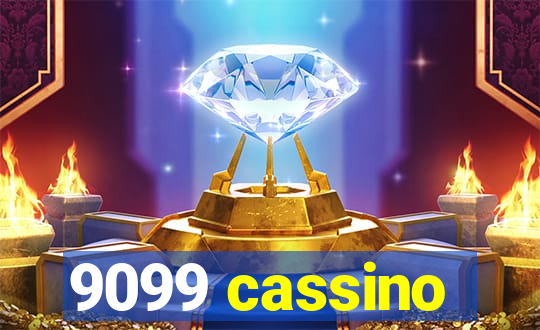 9099 cassino